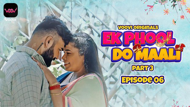 Ek Phool Do Maali S03E02 Hindi Hot Web Series 2023 Voovi