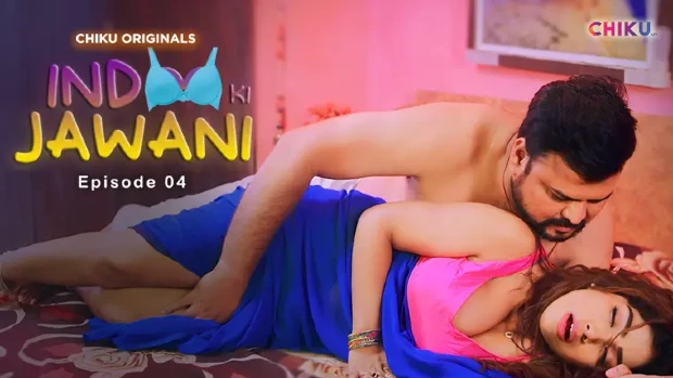 Indoo Ki Jawani S01E04 Hot Web Series in Hindi 2023 – ChikuApp