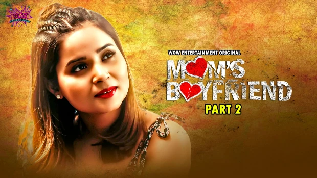 Mom’s Boyfriend S02E02 Hindi Hot Web Series 2023 WowEntertainment