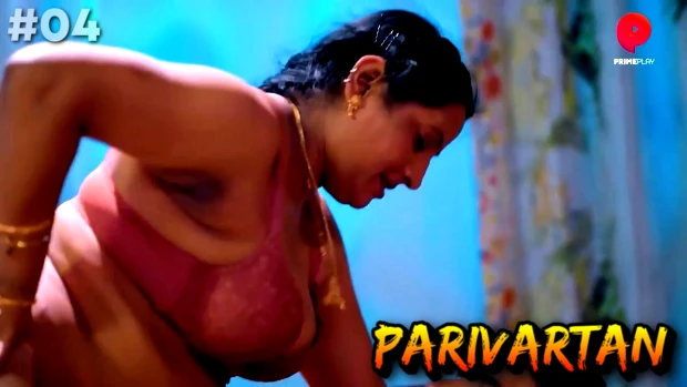 Parivartan S01E04 Hindi Hot Web Series 2023 – PrimePlay