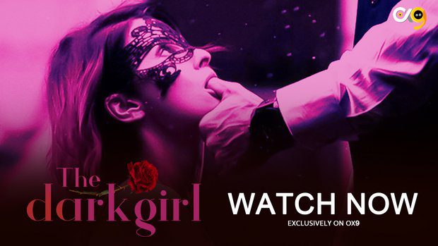 Dark Girl S01E04 Ox9 App Hindi Hot Web Series 2023