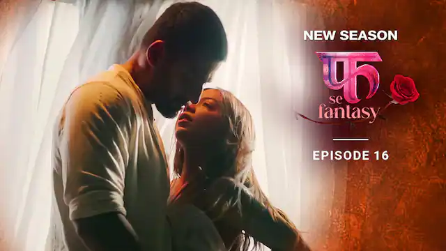 Fuh Se Fantasy S02E16 Hindi Hot Web Series 2023