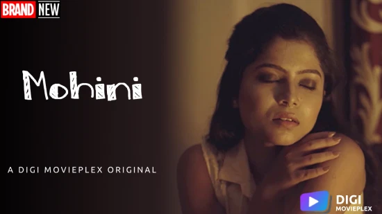 Mohini – DigiMoviePlex Hindi Hot Short Film 2022