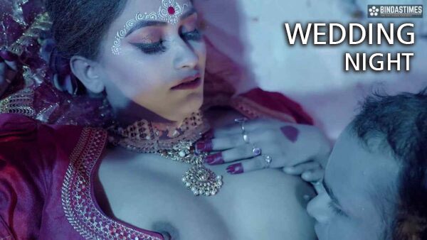 Wedding Night 2023 Bindastimes New Hindi Uncut Short Film