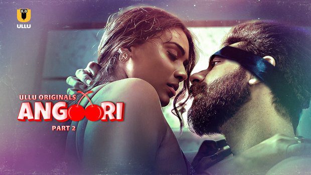 Angoori – P02 – Hot Hindi Web Series 2023 Ullu