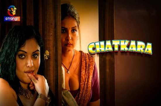 Chatkara S01 (EP01-08) Hindi Hot Web Series 2023 Atrangii