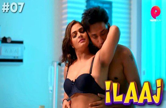 Ilaaj – S01E07 – Uncut Hindi Hot Web Series 2023 PrimePlay