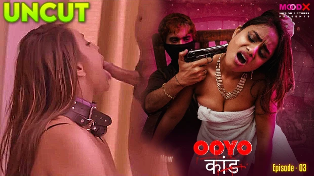 Ooyo Kand S01E03 – Hot Hindi Web Series 2023 – MoodX – Uncut