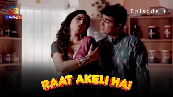 Raat Akeli Hai S01E04 Atrangii Hindi Hot Web Series 2023