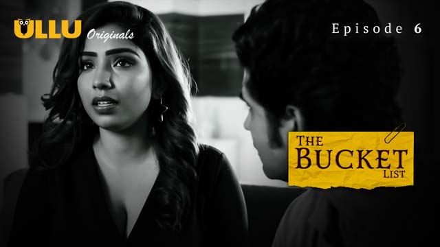 The Bucket List S01E06 Hindi Hot Web Series 2023 Ullu Originals