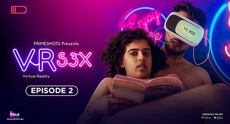 VR S3X – S01E02 – Hot Hindi Web Series 2023 Primeshots