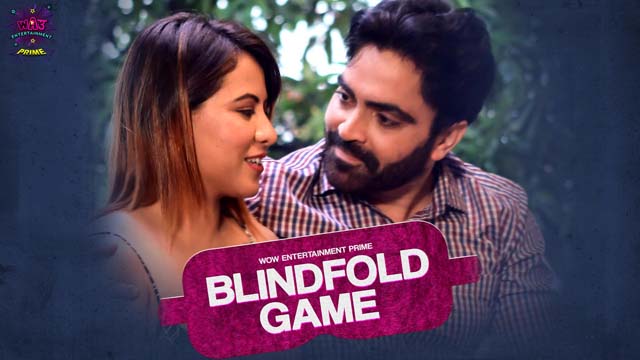 BlindFold Game Part 1 Ep1 2023 Wow Entertainment Hindi Hot Web Series