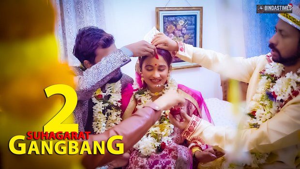GangBang Suhagarat Part 2 – 2024 – Hindi Uncut Short Film – BindasTimes