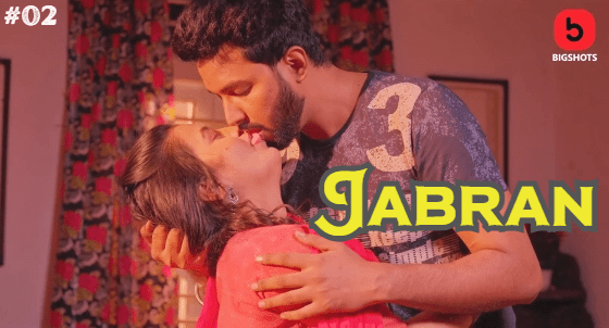 Jabran S01E02 2024 Hindi Hot Web Series Bigshots
