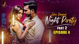 Night Party S01E04 2024 Hindi Hot Web Series Jalva