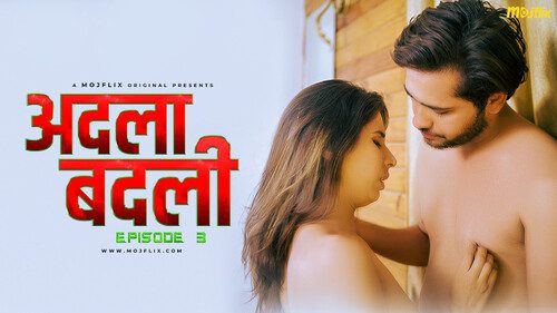 Adla Badli S02E03 – 2024 – Hindi Uncut Web Series – MojFlix