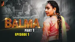 Balma S01E01 2024 Jalva Originals Hindi Hot Web Series