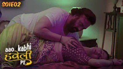Aao Kabhi Haveli Pe S01E02 – 2024 – Hindi Hot Web Series – HitPrime