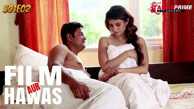 Film Aur Hawas S01E02 – 2024 – Hindi Hot Web Series – TadkaPrime