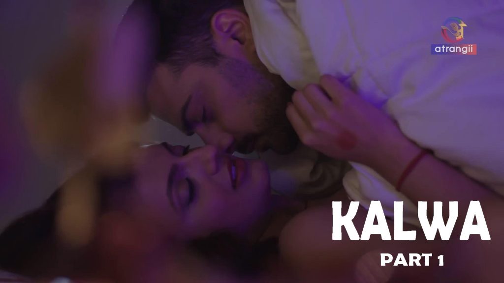 Kalwa Part 1 – 2024 – Hindi Hot Web Series – Atrangii