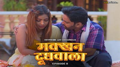 Makkhan Doodhwala S01E08 – 2024 – Hindi Hot Web Series – HitPrime