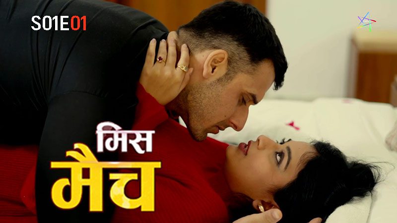 Mismatch S01E01 2024 Ratri Original Hindi Hot Web Series