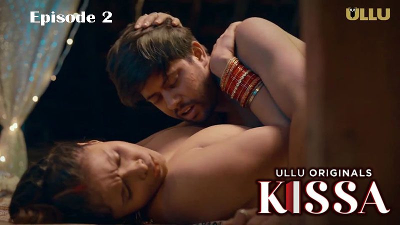 Kissa Part 1 S01E02 – 2024 – Hindi Hot Web Series – Ullu