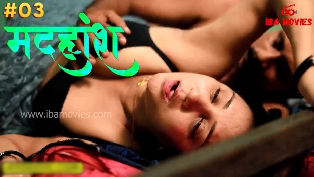 Madhuhosh S01E03 – Hindi Hot Web Series Sex Video – IBAMovies