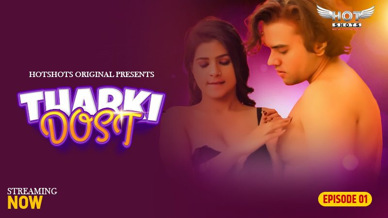 Tharki Dost S01E01 2024 Hindi Hot Web Series – HotShots