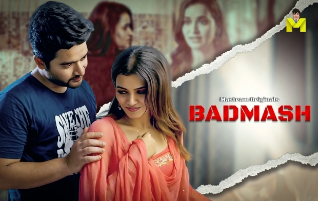 Badmash S01 – 2025 – Hindi Hot Web Series – Mastram