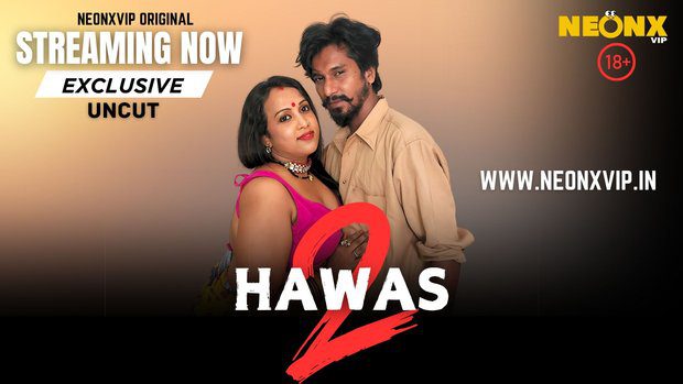 Hawas 2 – 2024 – Hindi Uncut Short Film – NeonX