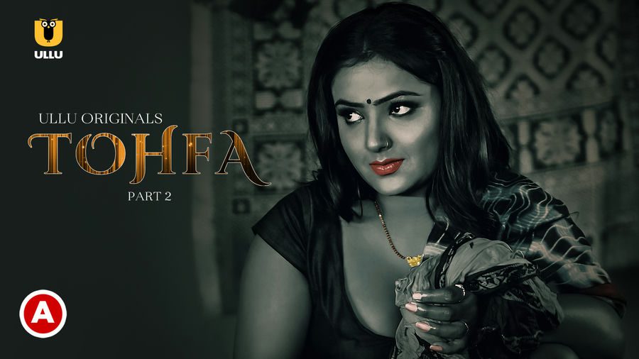 Tohfa – Part 2 – 2023 – Hindi Hot Web Series – Ullu