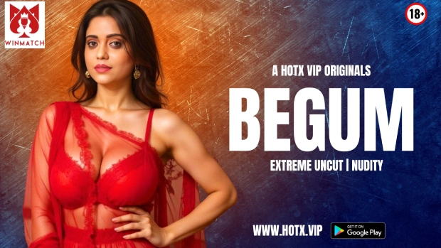 Begum – 2025 – Hindi Uncut Short Film – HotX