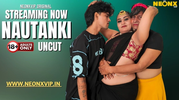 Nautanki – 2025 – Hindi Uncut Short Film – NeonX