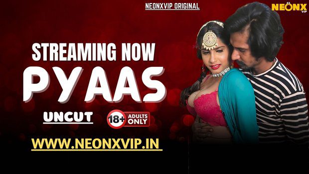 Pyaas – 2025 – Hindi Uncut Short Film – NeonX