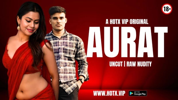 Aurat – 2025 – Hindi Uncut Short Film – HotX