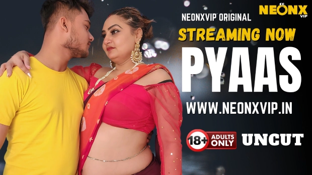 Pyaas – 2025 – Hindi Uncut Short Film – NeonX