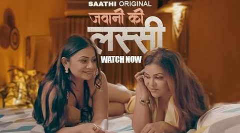 Jawani Ki lassi – S01E01 – 2025 – Hindi Hot Web Series – Saathi